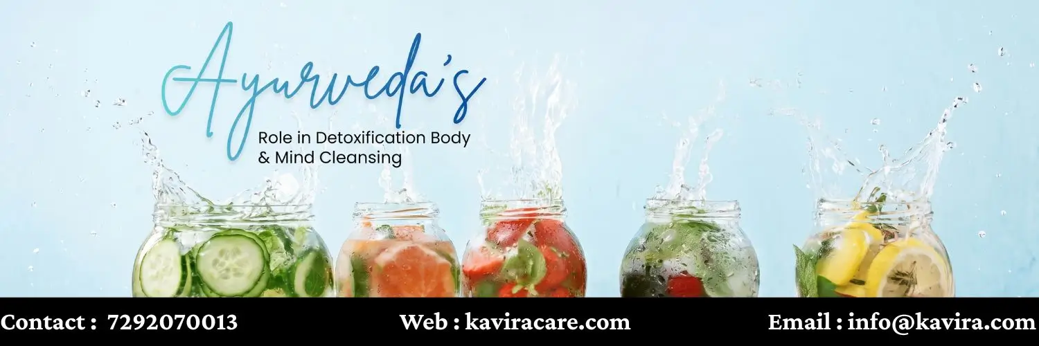 Ayurveda’s Role in Detoxification Body & Mind Cleansing