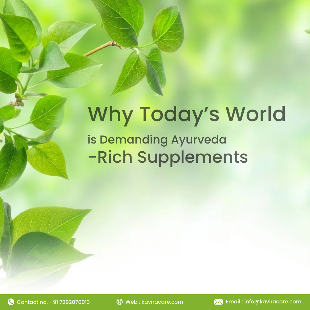 Why Today’s World is Demanding Ayurveda Rich Supplements