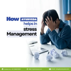 How Ayurveda helps in stress Management